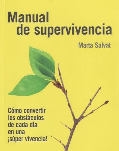 Manual de supervivencia cómo convertir obstáculos en súper vivencia