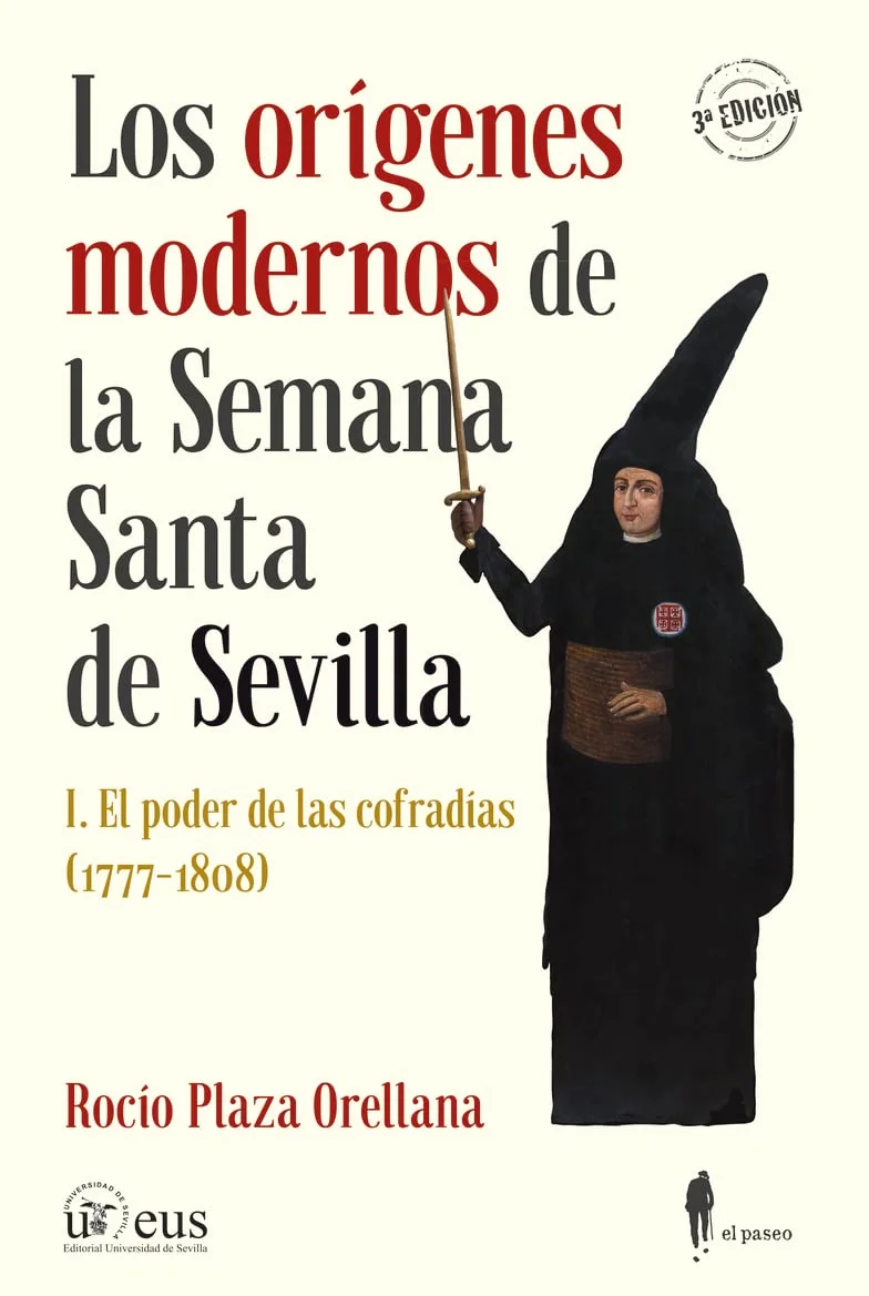 Los orígenes modernos de la Semana Santa de Sevilla I: El poder de las cofradías (1777-1808) - 5 (el paseo memoria)
