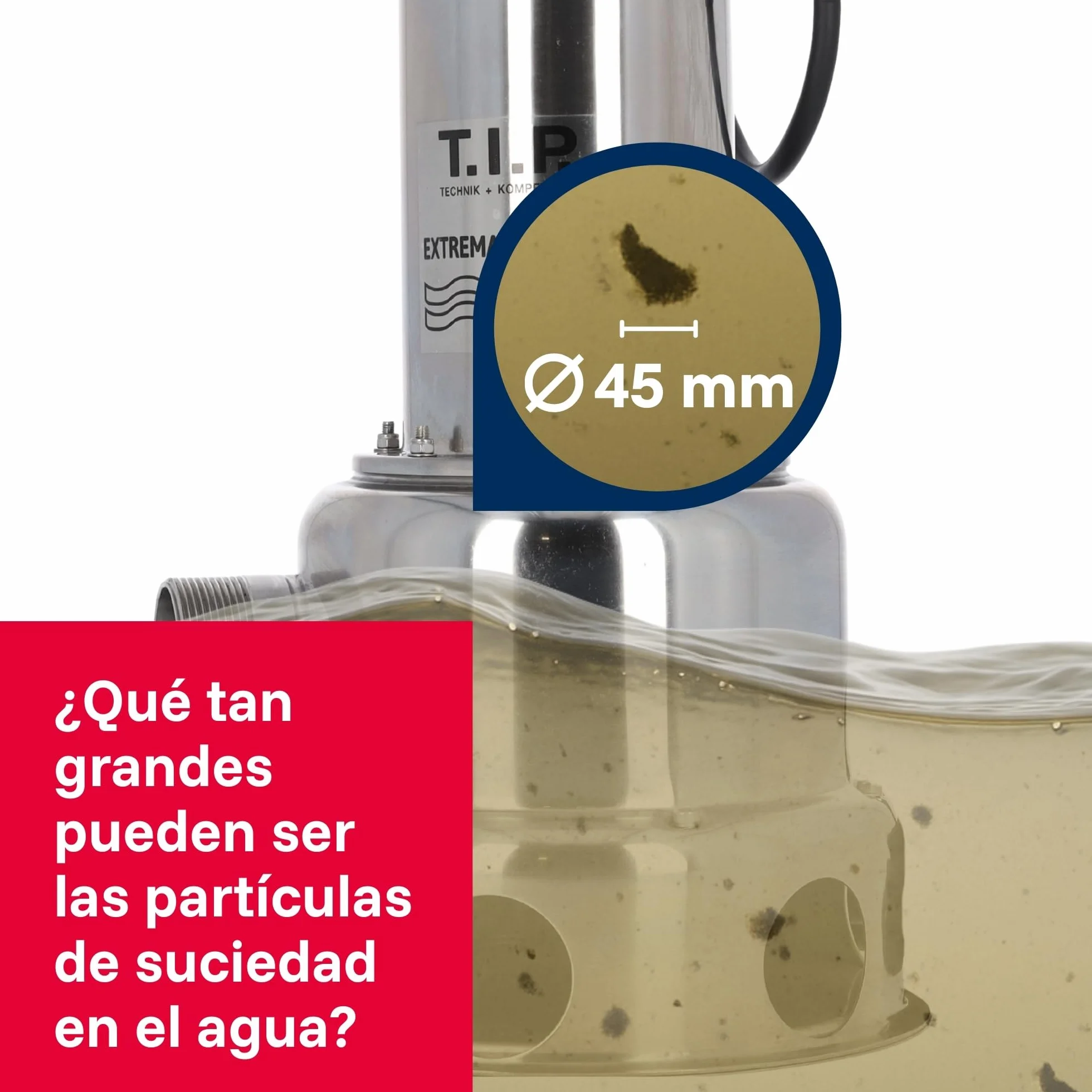 T.I.P. 30171 Bomba sumergible para aguas residuales Extrema 500/13 PRO de acero inoxidable 30 000 l/h