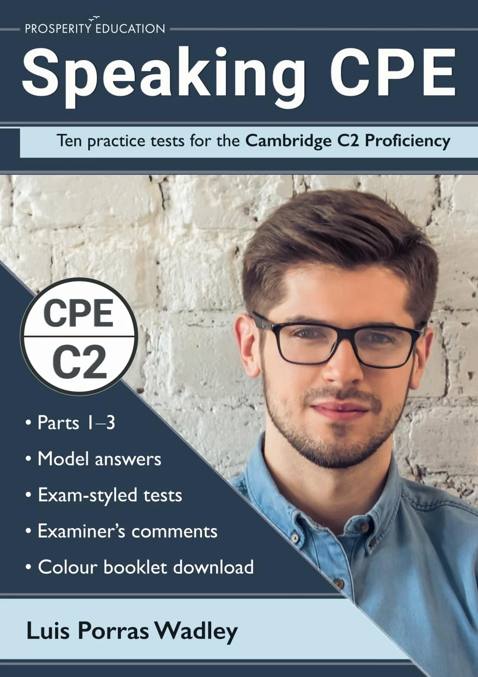 Cambridge C2 Proficiency Speaking CPE: Ten Practice Tests with Answers & Examiner Comments