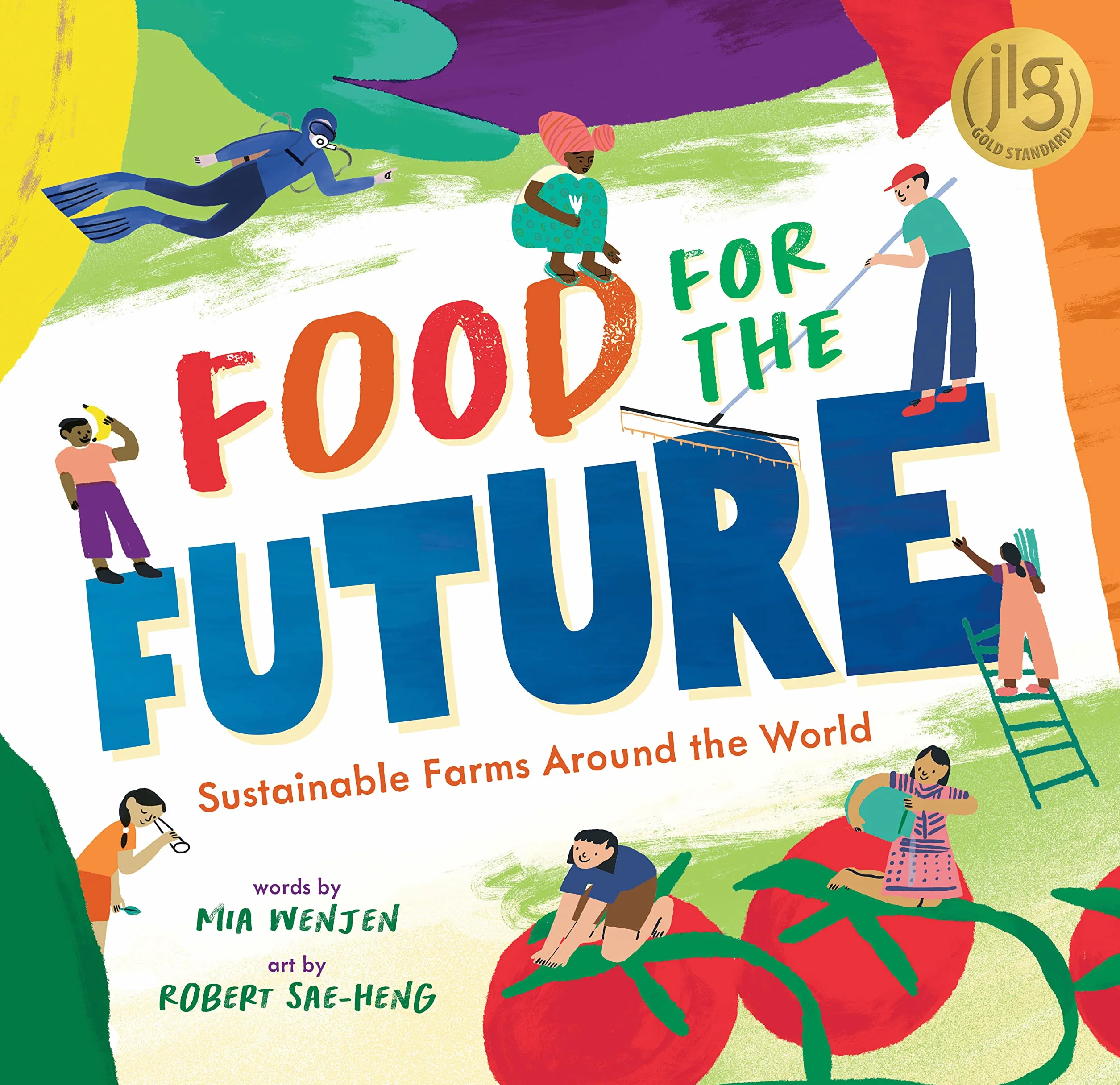 Sustainable Farms Around the World: Food for the Future