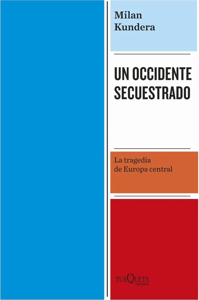 Un Occidente secuestrado: La tragedia de Europa central (Condición Humana)