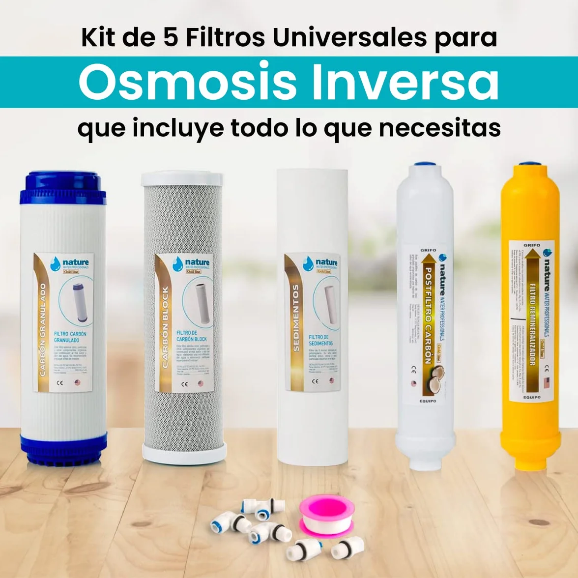 Kit de 5 Filtros Universales para Osmosis Inversa - Incluye Rollo de Teflón, Conectores y T - Ideal para Equipo de 6 Etapas Universal - Nature Water Professionals